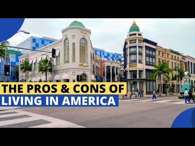 The PROS and CONS of Living In The United States