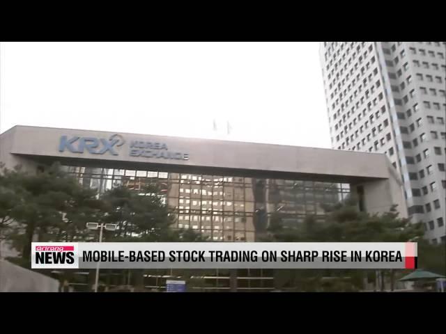 Mobile-based stock trading on sharp rise in Korea