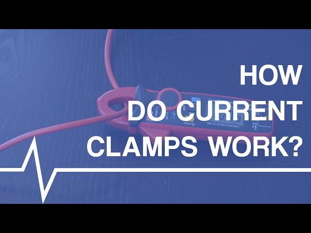 Everything you need to know about current clamps