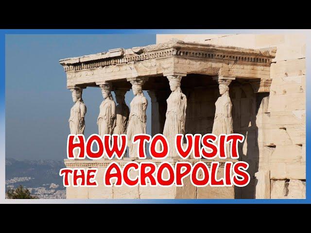 The ACROPOLIS of Athens : Everything you need to know