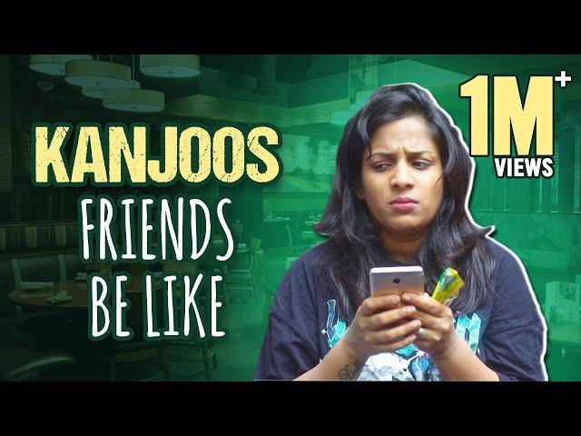 Every Kanjoos Friend Ever || Mahathalli || Tamada Media