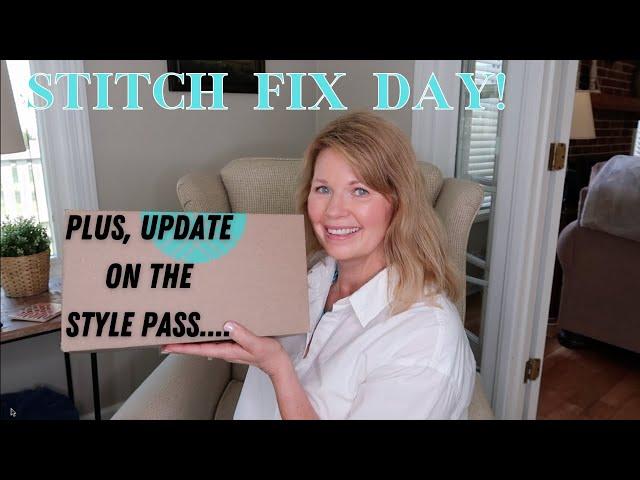 Stitch Fix Day! Update On Style Pass!!