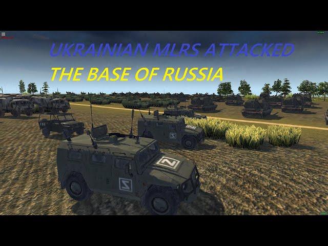 UKRAINIAN MLRS ATTACKED THE BASE OF RUSSIA super milsim