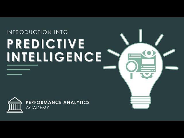 Intro into Predictive Intelligence - Dec. 27, 2020 - Performance Analytics & Reporting Office Hours