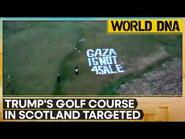 Pro-Palestinian Activists Vandalise Trump’s Scotland Golf Course With Slogans | World DNA | WION