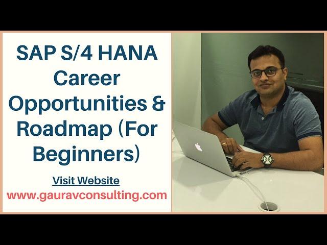 SAP S/4 HANA Consultant - Career Opportunities & Roadmap (For Beginners)