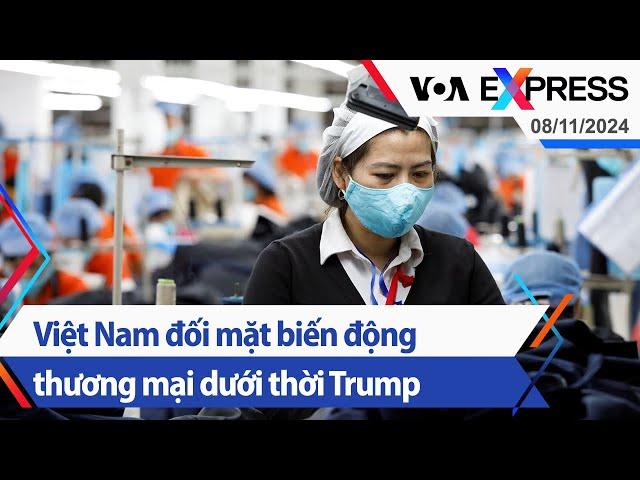 Việt Nam đối mặt biến động thương mại dưới thời Trump | Truyền hình VOA 8/11/24