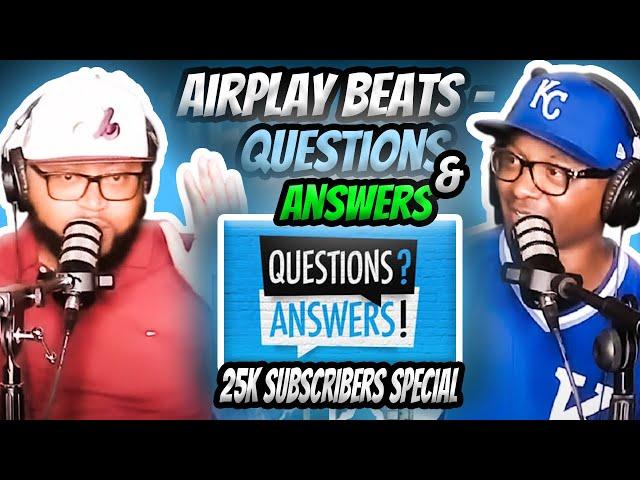 Airplay Beats - Questions & Answers (Part 2) | How did it all begin?