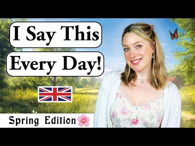 Daily & Natural English!| Small Talk! | Spring Edition  | British English 