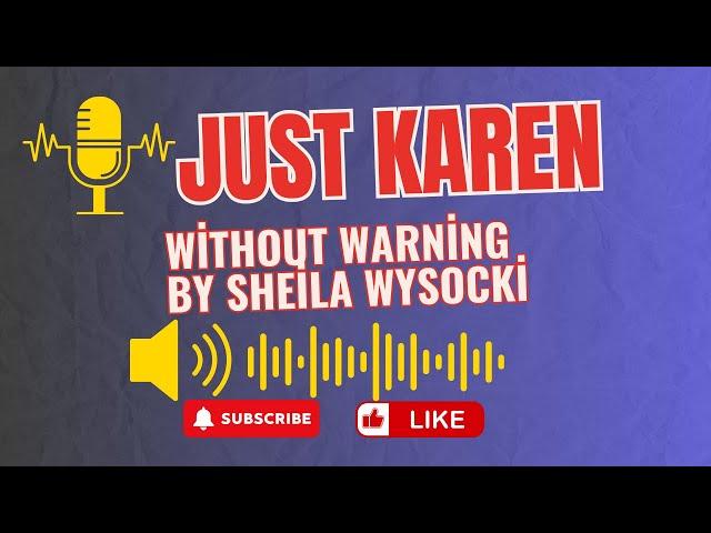 Just Karen | without warning by sheila wysocki