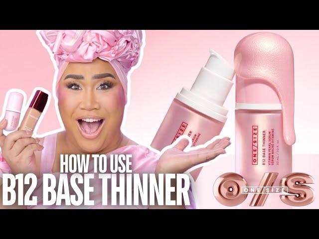 Meet B12 Base Thinner: The Secret to a Customizable, Glowy Foundation! | PatrickStarrr