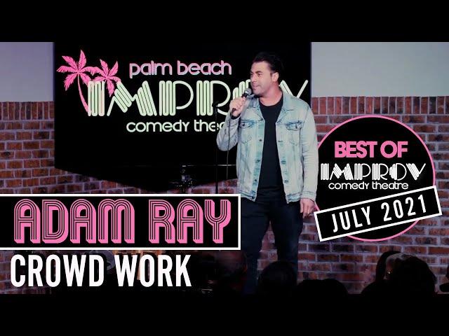 Adam Ray | Palm Beach Improv | Best of Crowd Work