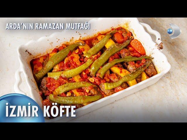 İzmir Köfte Nasıl Yapılır? | Arda'nın Ramazan Mutfağı 161. Bölüm