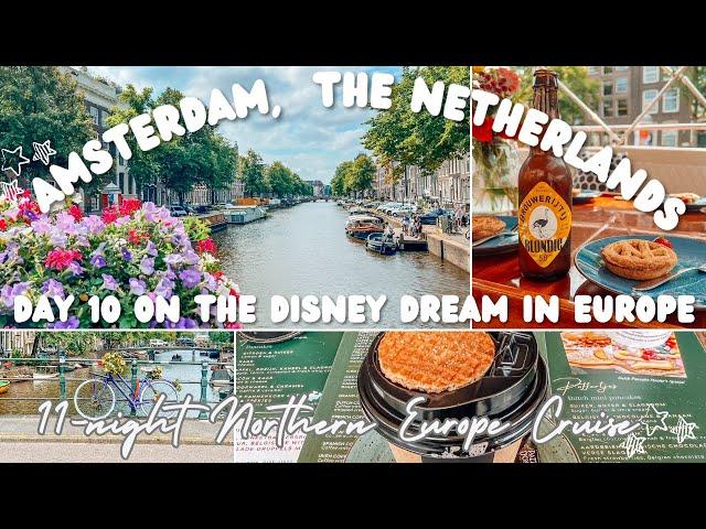 Amsterdam- 11-night Northern Europe Cruise on Disney Cruise Line, DCL Disney Dream in Europe Day 10