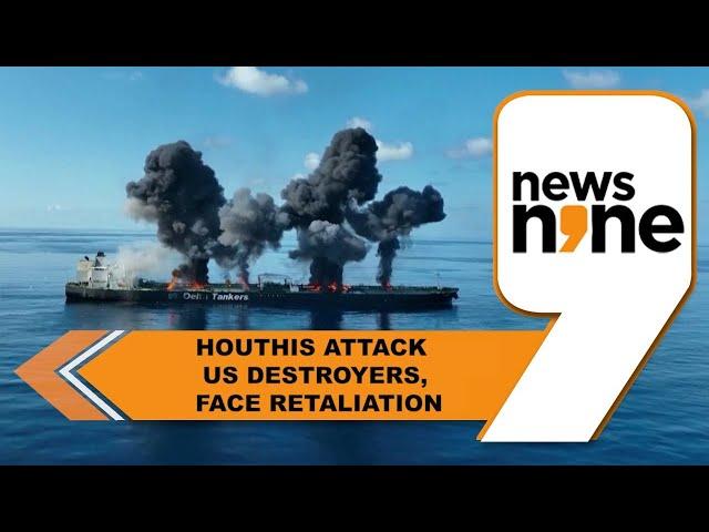 Red Sea tensions: Houthis attack US Destroyers, face retaliation; 10 killed | News9