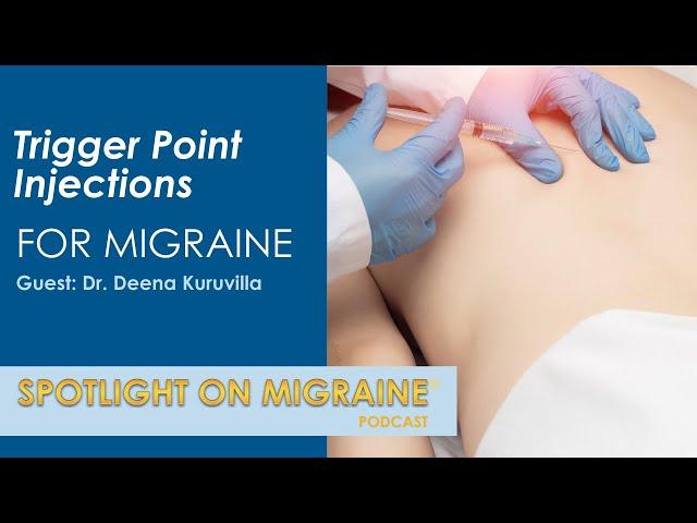 Trigger Point Injections for Migraine - Spotlight on Migraine S3:Ep17