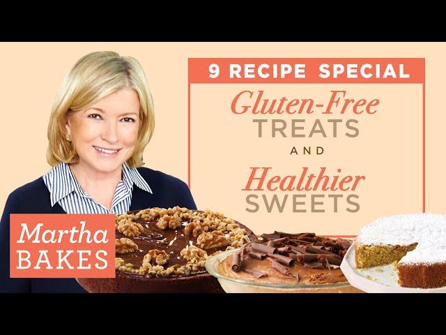 Martha Stewart’s Gluten-Free Treats and Healthier Sweets | Martha Bakes Classic Episodes