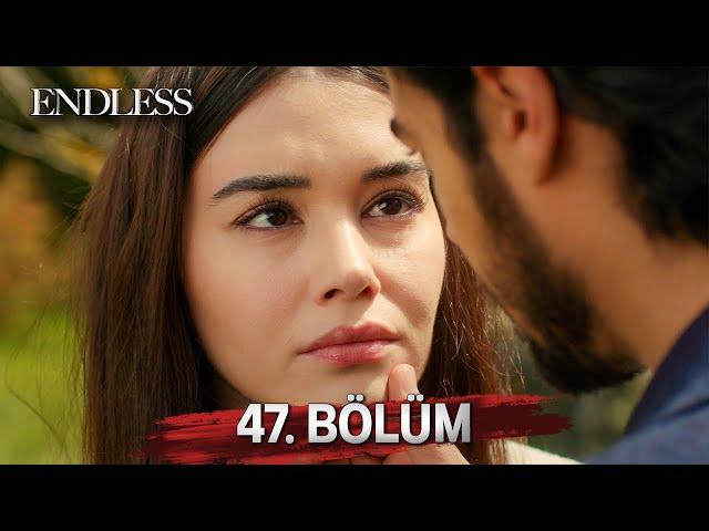 Fedakar 47. Bölüm | Endless Episode 47