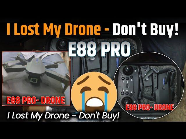 I LOST My E88 Pro Drone and I'm Warning You!