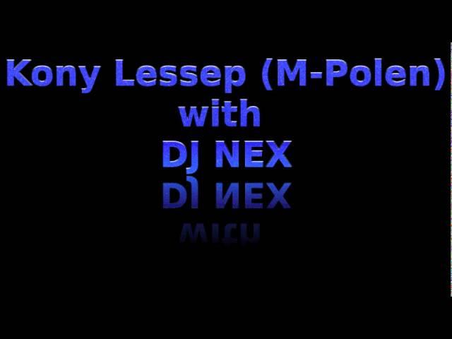 M-Polen's Kony Lessep - Kwe nan indreo ft DJ NEX