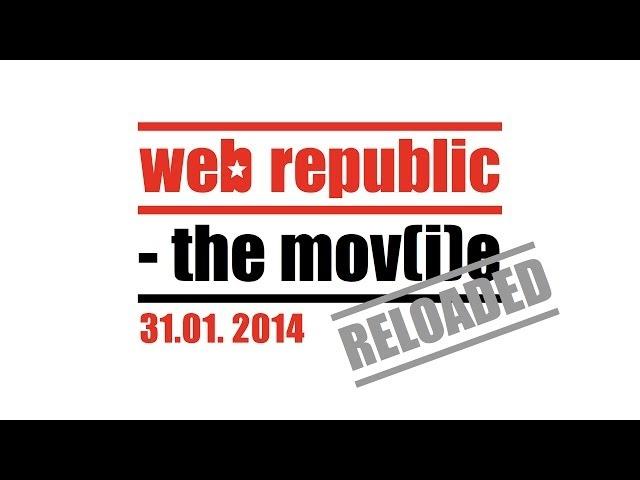 Webrepublic The Mov(i)e -- Reloaded