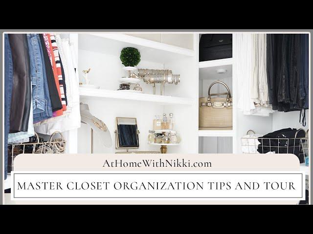 HOME ORGANIZATION | MASTER CLOSET ORGANIZATION TIPS & TOUR