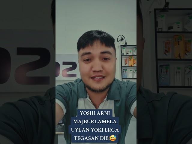 UYLAN YOKI ERGA TEGASAN DIB YOSHLARNI ASLO MAJBURLAMANG!