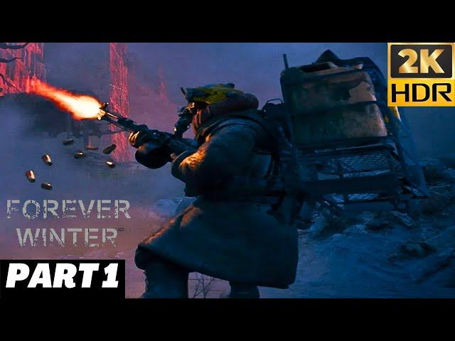 The Forever Winter | PART 1 | 2K HDR