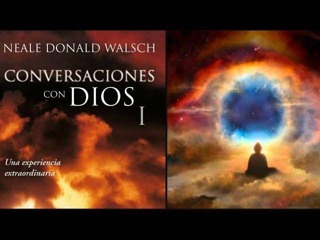 Conversaciones Con Dios 1 - Completo #ConversacionesConDios #NealeDonaldWalsch