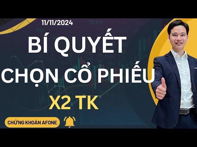 BÍ QUYẾT CHỌN CỔ PHIẾU X2 TÀI KHOẢN