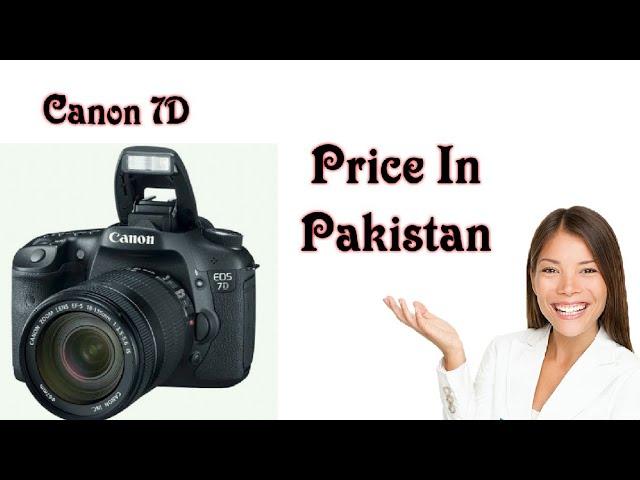 Canon EOS 7D DSLR Camera with 18-135mm Lens || Price in Pakistan 2018 !!