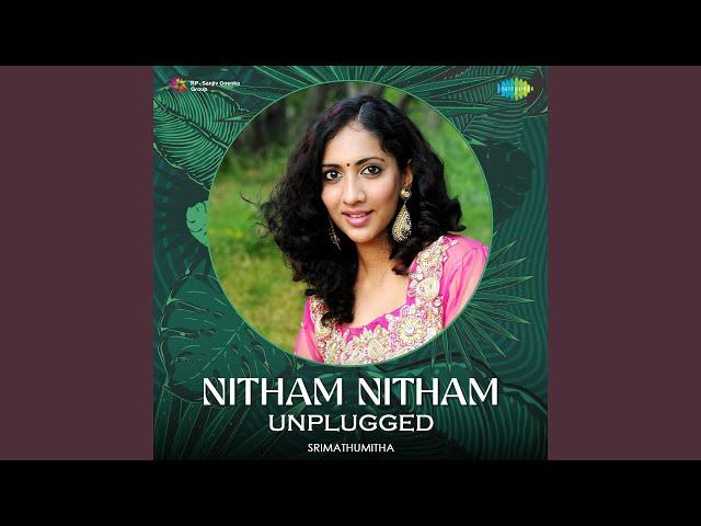 Nitham Nitham - Unplugged