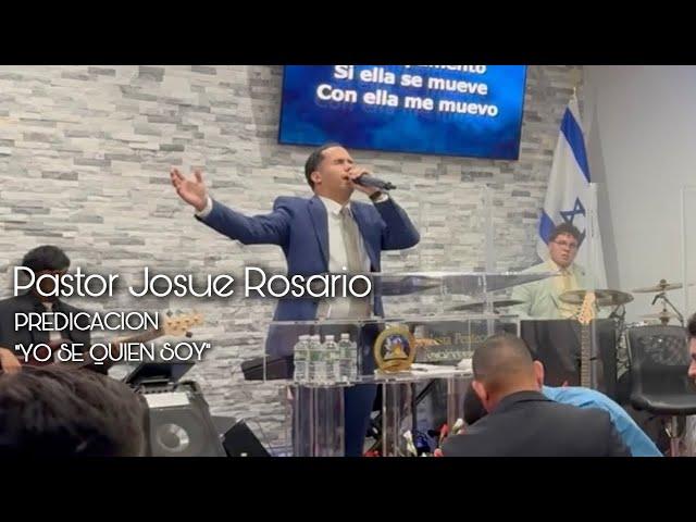 JOSUE ROSARIO | PREDICACION "YO SE QUIEN SOY" | Iglesia Pentecostal Fiel Y Verdadera |