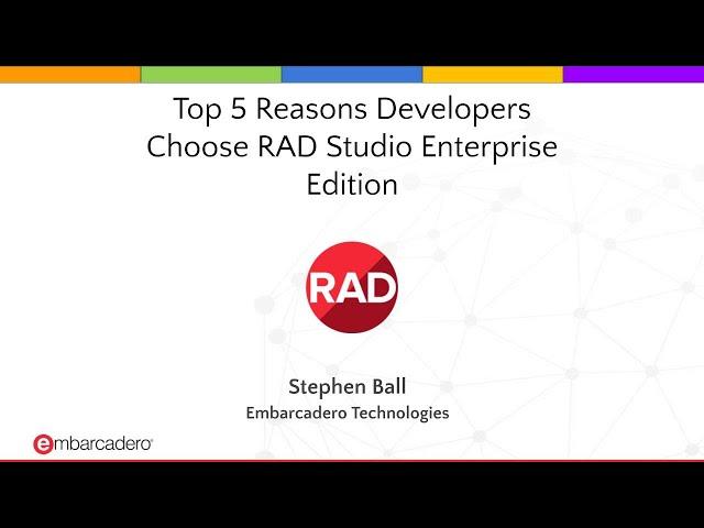 Top 5 reasons developers upgrade to RAD Studio Enterprise Edition