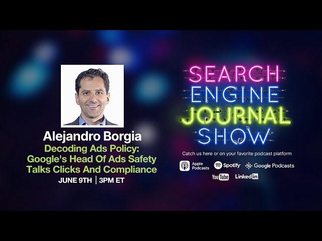 Decoding Ads Policy: Google's Head of Ads Safety Talks Clicks and Compliance