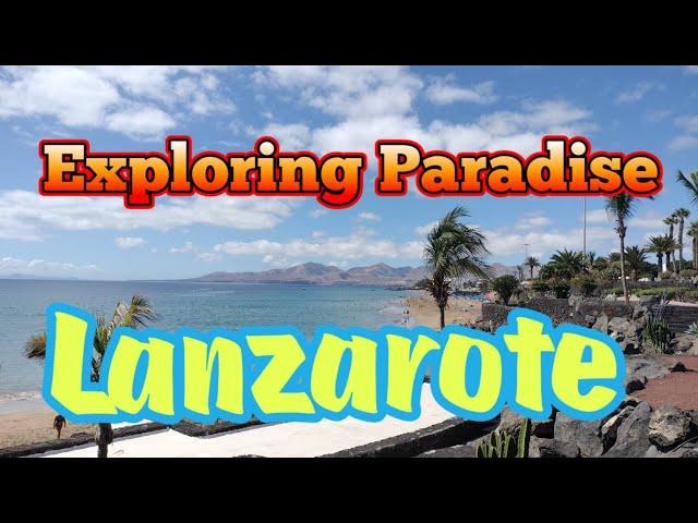 Exploring Paradise of Puerto Del Carmen Lanzarote