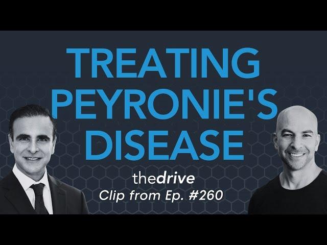 What causes Peyronie's disease and what can be done to treat it? | Peter Attia & Mohit Khera