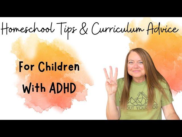 Homeschooling Special Needs | Tips & Advice for Homeschooling a Child with ADHD