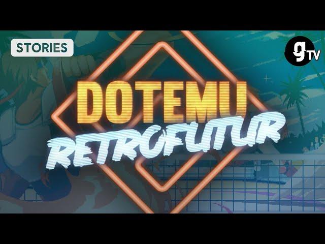 Dotemu: Retro Future - STORIES - gTV