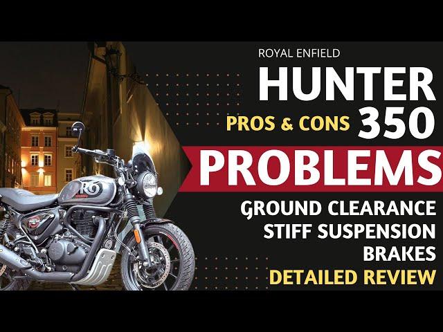 Royal Enfield Hunter 350 Detailed ownership review | Hunter 350 problems | Pros & Cons