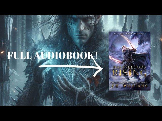 Half-Bloods Rising- full, original epic fantasy audiobook with elves, dwarves, and more!