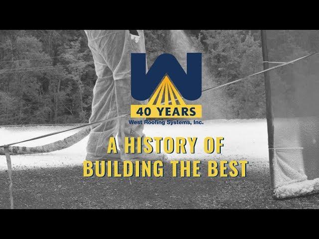 West Roofing Systems, Inc.: 40 Years of Building the Best