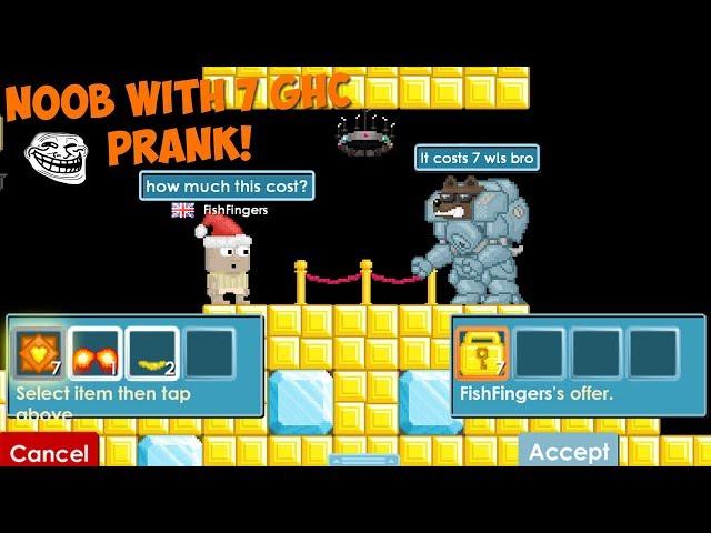 Growtopia - NOOB WITH 7 GHC PRANK!