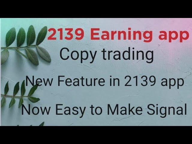 How to do Copy trading in 2139 App | New Feature | Online earning app | #copytrading #crypto