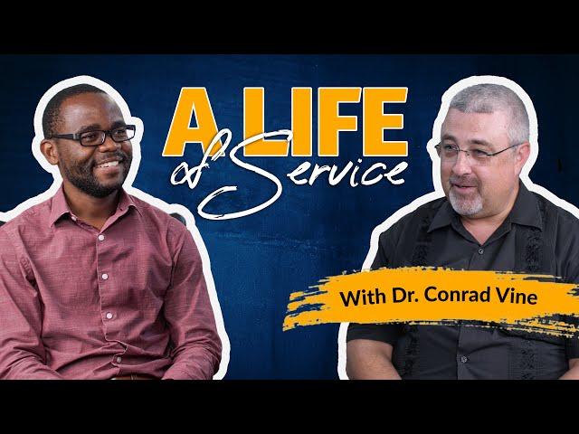 A Life of Service | Dr. Conrad Vine | Recorded September 3, 2024