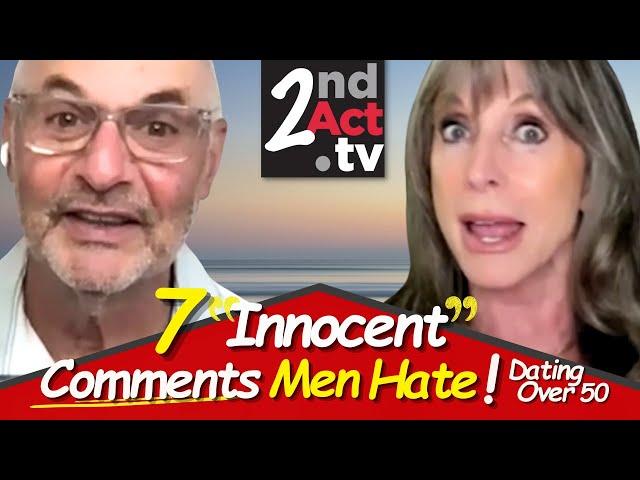Dating Over 50: 7 "Innocent" Things Women Say That Put Men on the Defense! (Without Realizing It)
