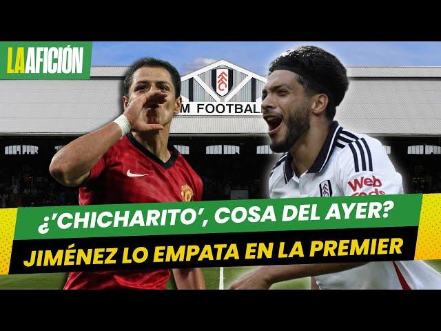 Raúl Jiménez IGUALÓ récord de 'Chicharito' como máximo goleador mexicano en la Premier League