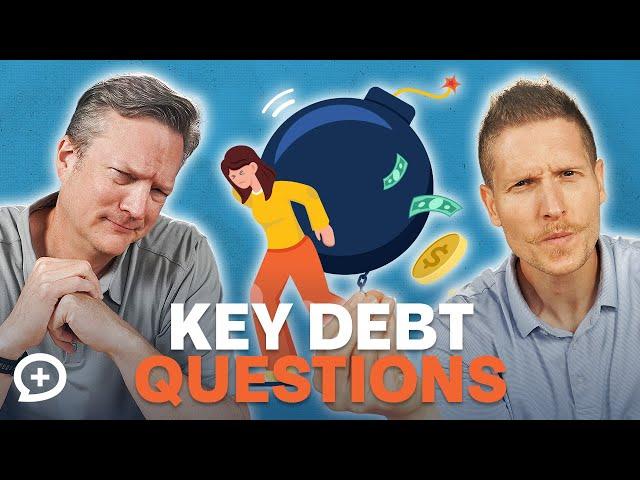 Debt Questions EVERYONE is Asking