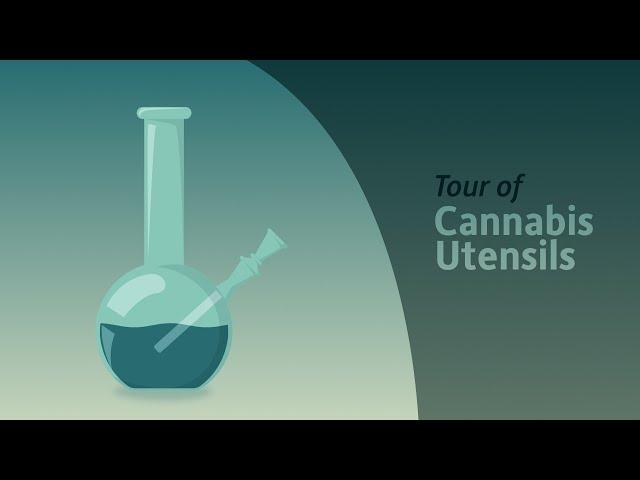 Tour of Cannabis Utensils