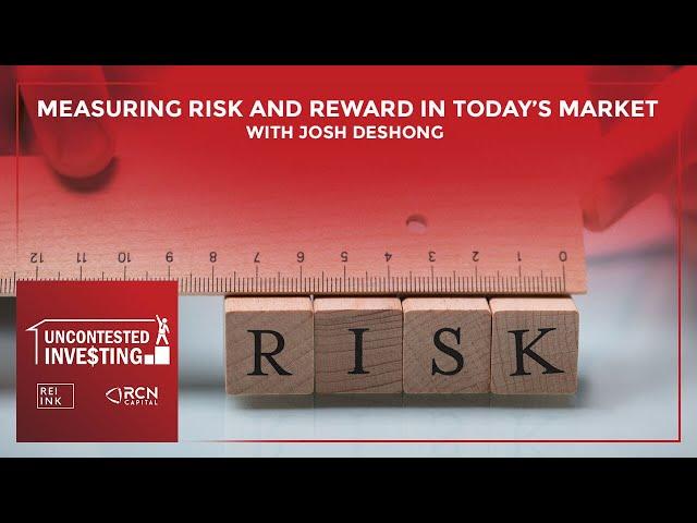 Measuring Risk and Reward In Today’s Market With Josh DeShong